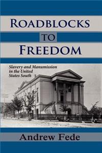 Roadblocks to Freedom