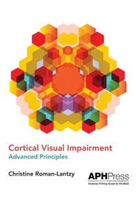 Cortical Visual Impairment Advanced Principles