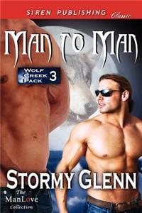 Man to Man [Wolf Creek Pack 3] (Siren Publishing Classic Manlove)