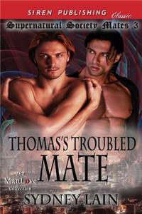 Thomas's Troubled Mate [Supernatural Society Mates 3] (Siren Publishing Classic Manlove)