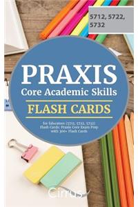 Praxis Core Academic Skills for Educators (5712, 5722, 5732) Flash Cards