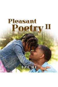 Pleasant Poetry II