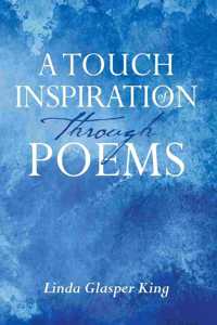 A Touch of Inspiration through Poems