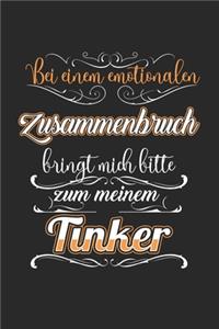 Bei einem Emotionalen Zusammenbruch Bringt Mich Bitte Zu Meinem Tinker