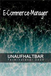 E-Commerce-Manager - UNAUFHALTBAR - Terminplaner 2020