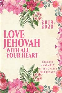 Love Jehovah With All Your Heart Circuit Assembly Of Jehovah's Witnesses 2019 / 2020