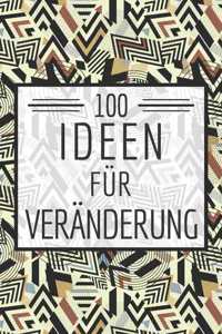 100 Ideen für Veränderung