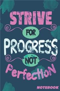Strive For Progress Not Perfection