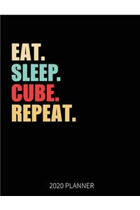 Eat Sleep Cube Repeat 2020 Planner