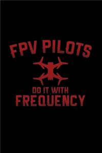 FPV pilots do it with frequency