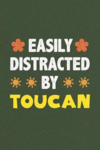 Easily Distracted By Toucan