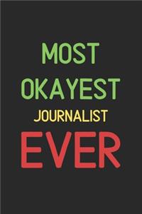 Most Okayest Journalist Ever