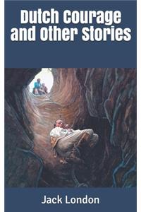Dutch Courage and Other Stories