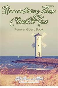 Remembering Those Closest to You, Funeral Guest Book