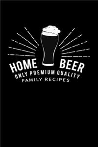 Home Beer Only Premium Quality Family Recipes