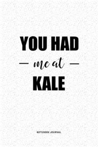 You Had Me At Kale