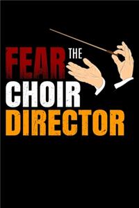 Fear The Choir Director