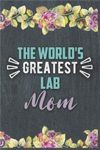 The World's Greatest Lab Mom
