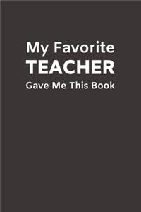 My Favorite Teacher Gave Me This Book