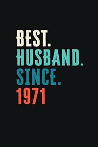 Best. Husband. Since. 1971