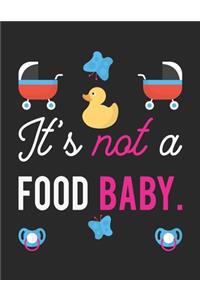 It's Not A Food Baby