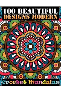 100 Beautiful Designs Modern Crochet Mandalas