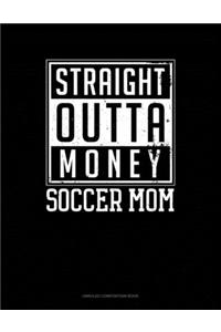 Straight Outta Money Soccer Mom