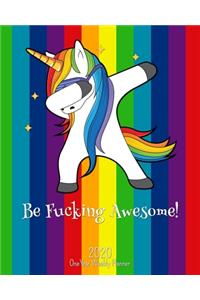 Be Fucking Awesome - 2020 One Year Weekly Planner