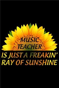 Music Teacher Is Just A Freakin' Ray Of Sunshine