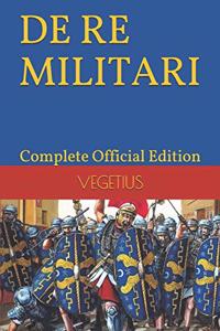 DE RE MILITARI by VEGETIUS