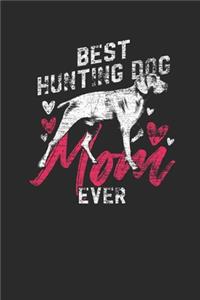 Best Hunting Dog Mom Ever