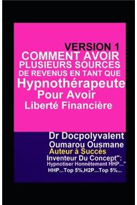 Comment Avoir Plusieurs Sources De Revenus En Tant Que Hypnothérapeute Pour Avoir Liberté Financière