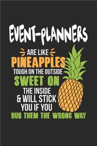 Event-Planners Are Like Pineapples. Tough On The Outside Sweet On The Inside