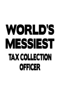 World's Messiest Tax Collection Officer