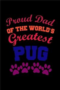 Proud Dad Of The World's Greatest Pug