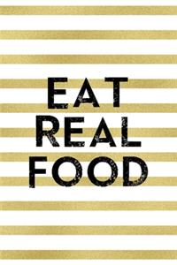 Eat Real Food