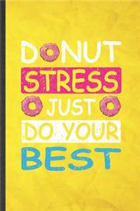 Donut Stress Just Do Your Best