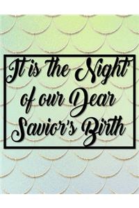 It Is The Night Of Our Dear Savior's Birth