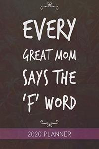 Every Great Mom Says The F Word