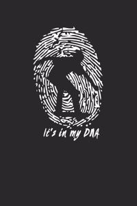 It's in my DNA