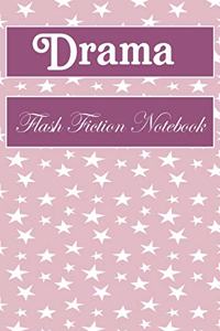 Drama Flash Fiction Notebook: Workbook for Writing Short Stories And Flash Fictions - Motivation and Prompts to Write A Story, Essays (flash fiction field guides)