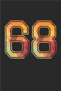 Blank Lined Journal, Notebook, Diary, Planner - 68 Lucky Number Sports Team No. 68 Age Year 1968 - 68th Birthday Gift For 68 Years Old Men and Women