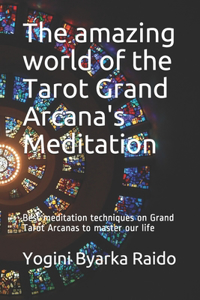 amazing world of the Tarot Grand Arcana's Meditation