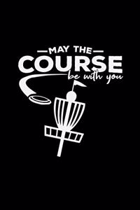 May the course be with you