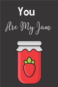 You Are My Jam