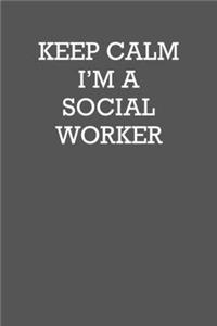 Keep Calm I�m a Social Worker