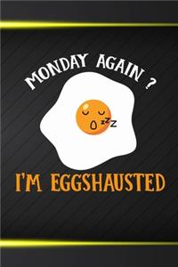 Monday Again? I'm Eggshauted