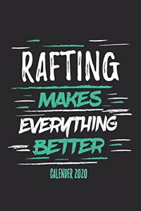 Rafting Makes Everything Better Calender 2020