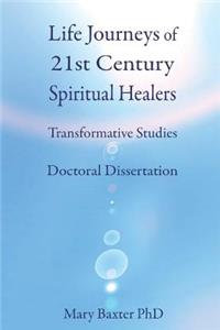 Life Journeys of Spiritual Healers