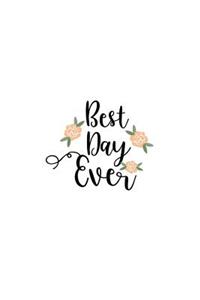 Best Day Ever: 150 Lined Journal Pages Planner Diary Notebook